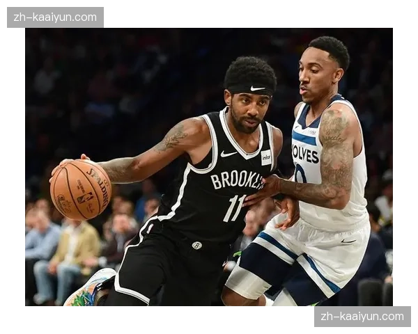 篮网球员间缺乏有效协作 关键时刻防守决策犹豫